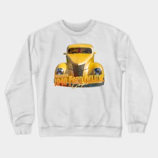 Customized 1940 Ford DeLuxe Coupe Crewneck Sweatshirt